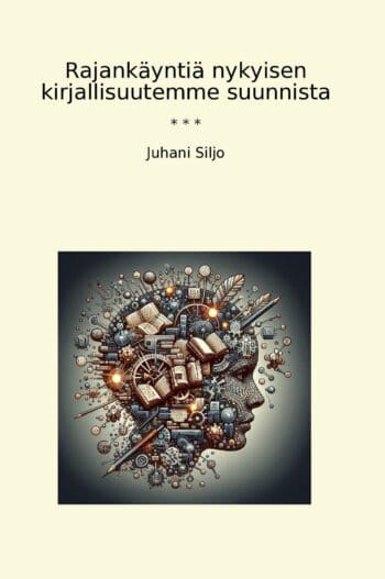 Rajankäyntiä nykyisen kirjallisuutemme suunnista