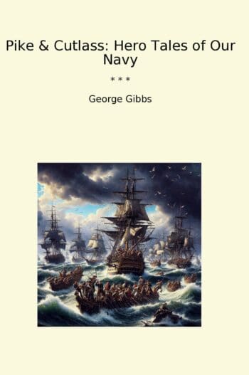 Pike & Cutlass: Hero Tales of Our Navy