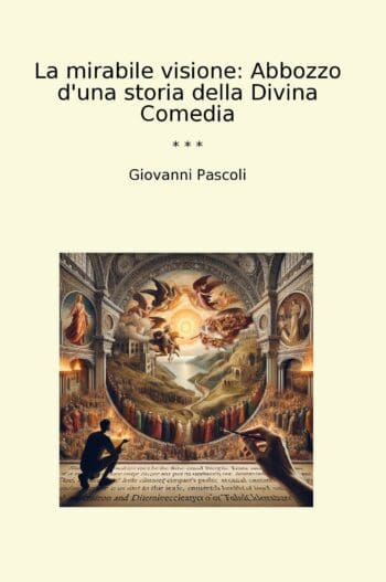 La mirabile visione: Abbozzo d'una storia della Divina Comedia