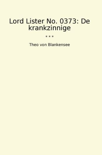 Lord Lister No. 0373: De krankzinnige