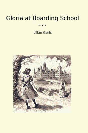 Gloria at Boarding School