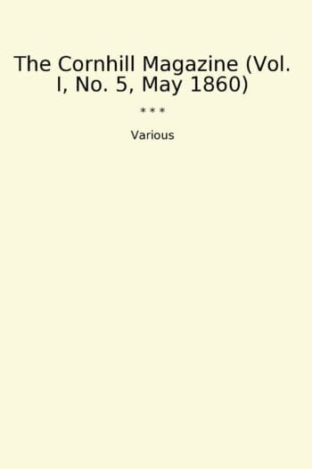 The Cornhill Magazine (Vol. I, No. 5, May 1860)