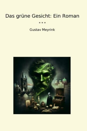 Das grüne Gesicht: Ein Roman