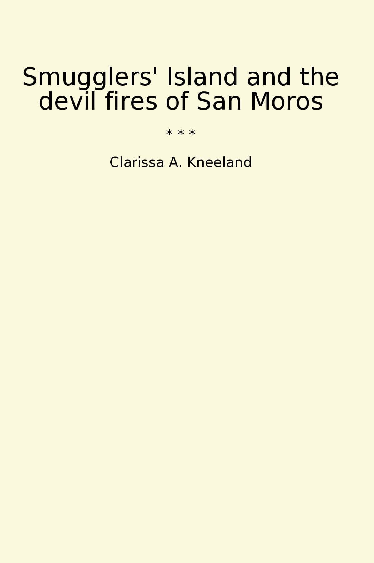 Smugglers' Island and the devil fires of San Moros