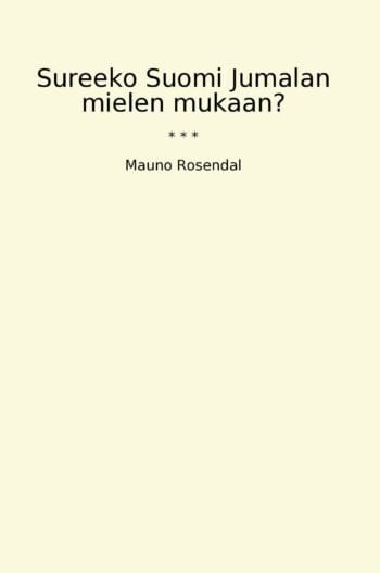 Sureeko Suomi Jumalan mielen mukaan?