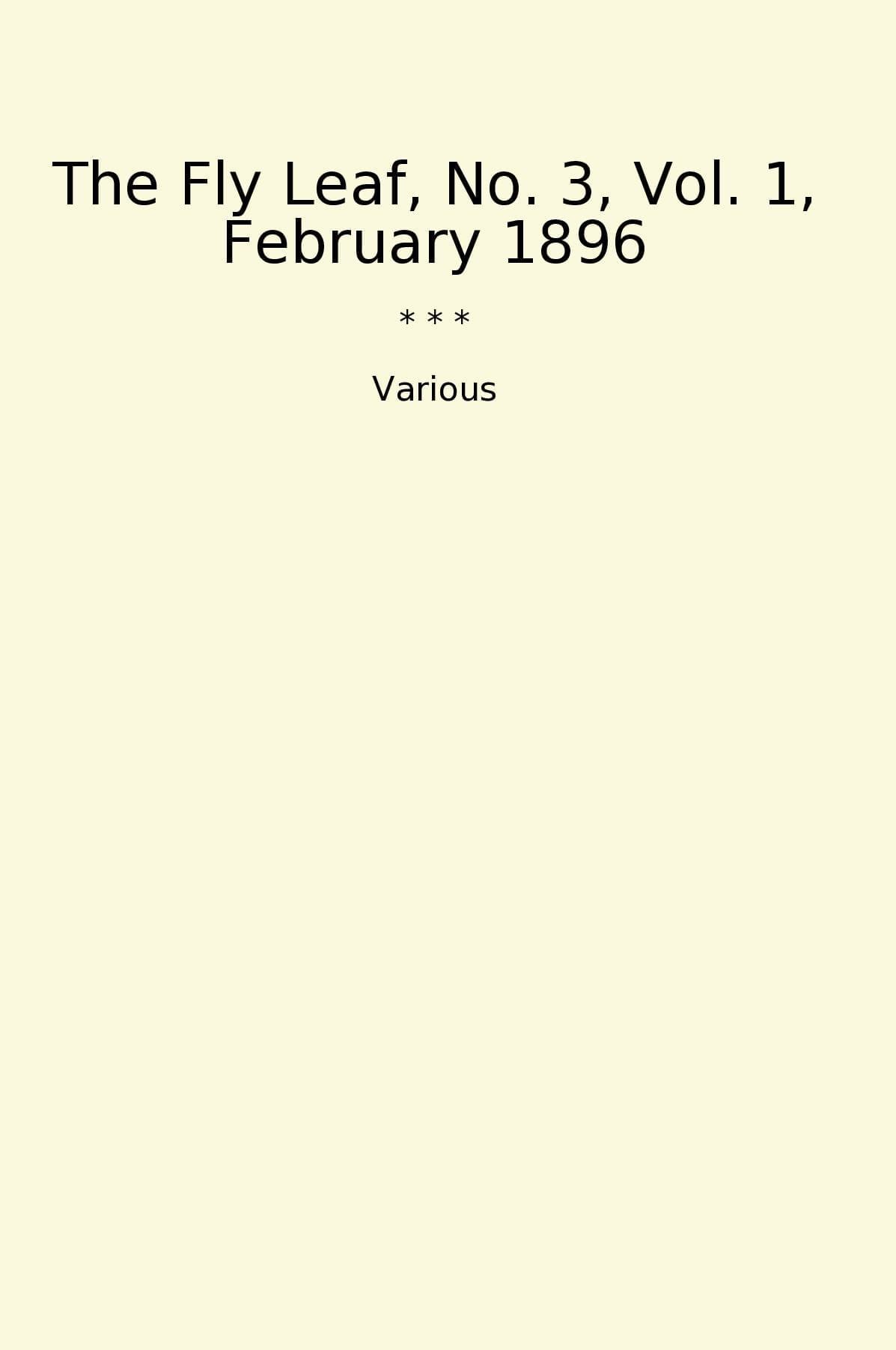 The Fly Leaf, No. 3, Vol. 1, February 1896