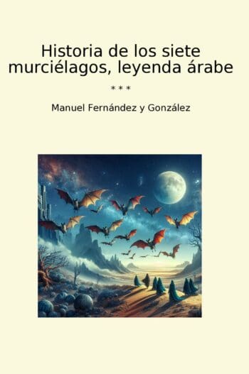 Historia de los siete murciélagos, leyenda árabe