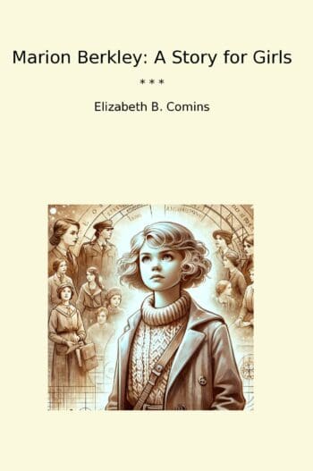 Marion Berkley: A Story for Girls