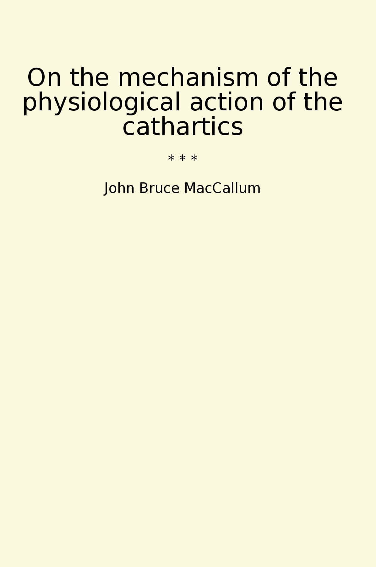 On the mechanism of the physiological action of the cathartics