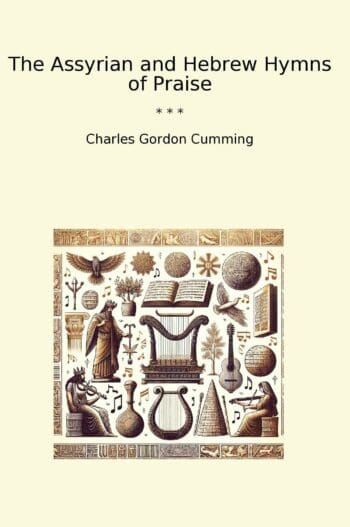 The Assyrian and Hebrew Hymns of Praise
