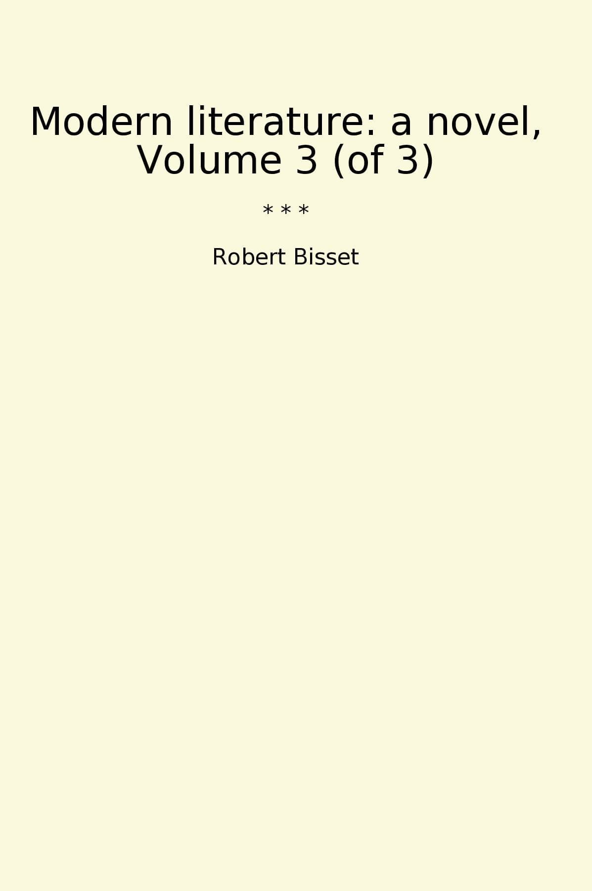 Modern literature: a novel, Volume 3 (of 3)