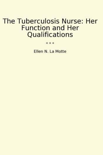 The Tuberculosis Nurse: Her Function and Her Qualifications