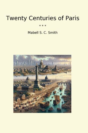 Twenty Centuries of Paris