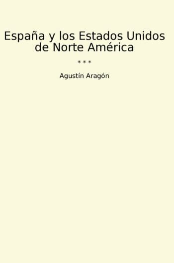 España y los Estados Unidos de Norte América