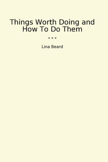 Things Worth Doing and How To Do Them
