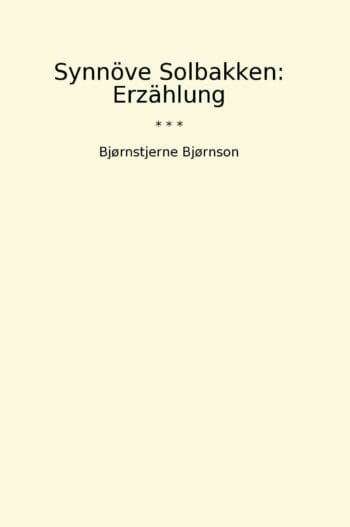Synnöve Solbakken: Erzählung