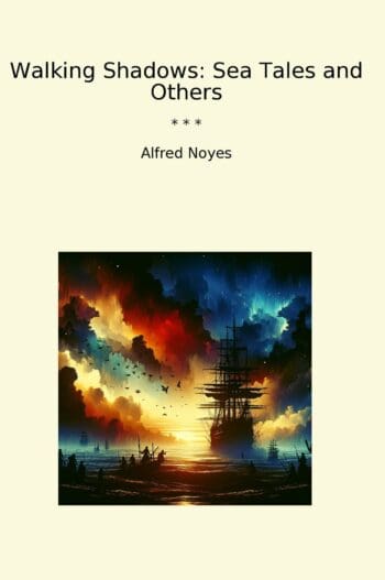 Walking Shadows: Sea Tales and Others