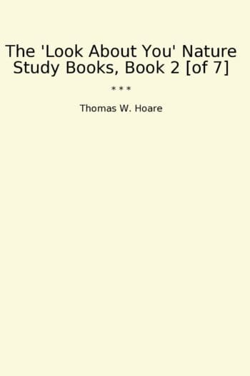 The 'Look About You' Nature Study Books, Book 2 [of 7]