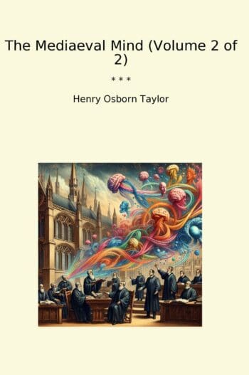 The Mediaeval Mind (Volume 2 of 2)