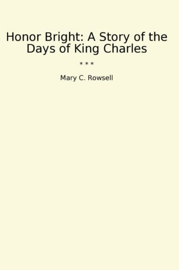 Honor Bright: A Story of the Days of King Charles