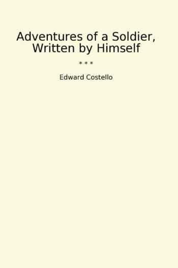 Adventures of a Soldier, Written by Himself