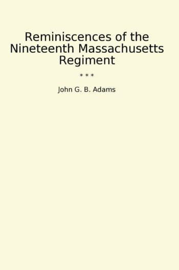 Reminiscences of the Nineteenth Massachusetts Regiment