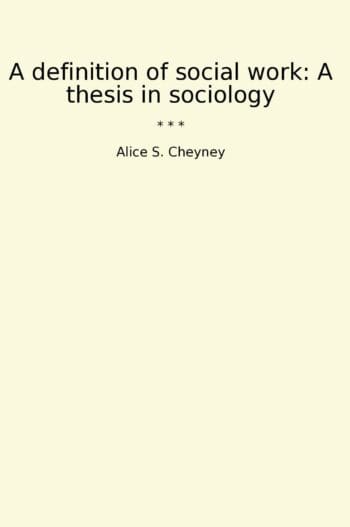 A definition of social work: A thesis in sociology