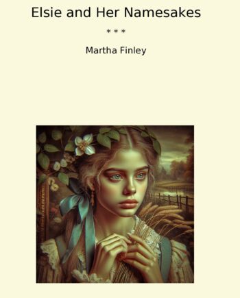 Elsie and Her Namesakes