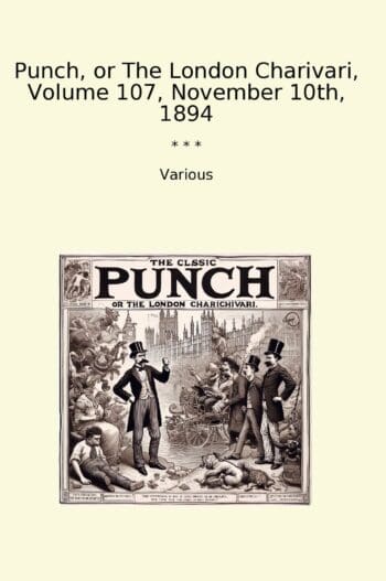 Punch, or The London Charivari, Volume 107, November 10th, 1894