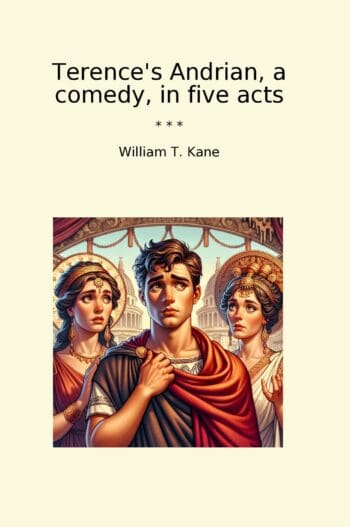 Terence's Andrian, a comedy, in five acts