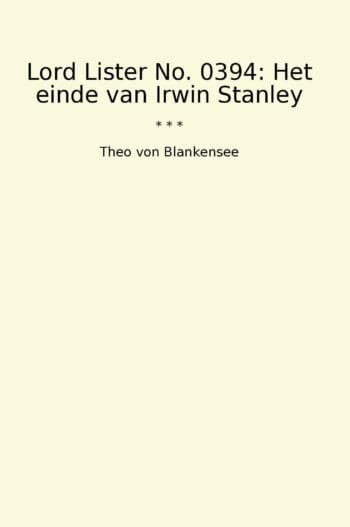 Lord Lister No. 0394: Het einde van Irwin Stanley