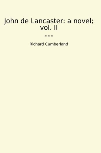 John de Lancaster: a novel; vol. II