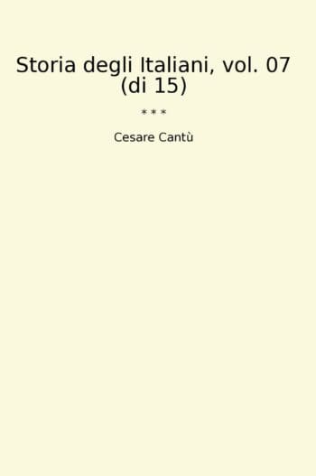Storia degli Italiani, vol. 07 (di 15)