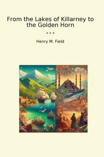 From the Lakes of Killarney to the Golden Horn