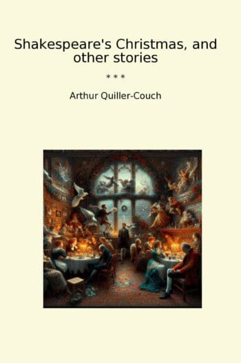 Shakespeare's Christmas, and other stories