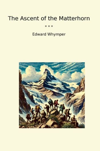 The Ascent of the Matterhorn