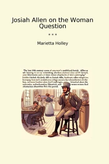 Josiah Allen on the Woman Question
