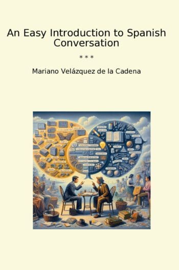 An Easy Introduction to Spanish Conversation