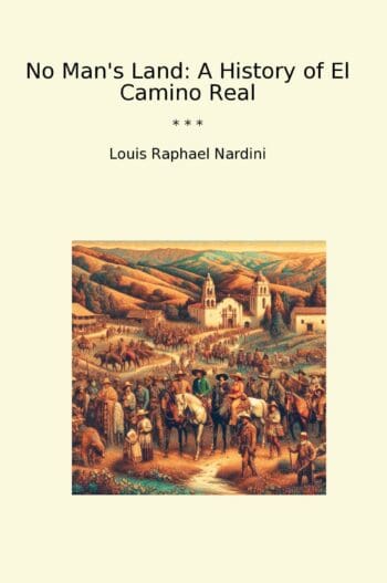 No Man's Land: A History of El Camino Real
