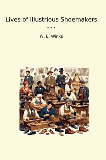 Lives of Illustrious Shoemakers