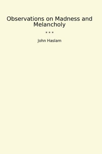 Observations on Madness and Melancholy
