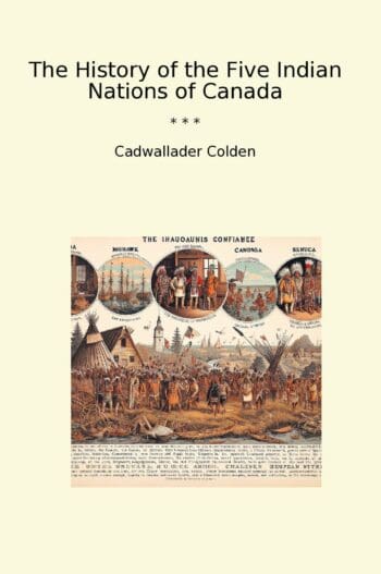 The History of the Five Indian Nations of Canada