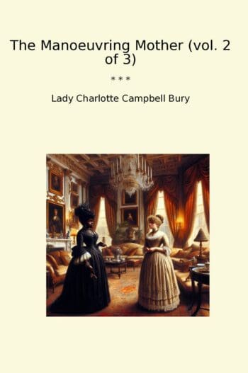 The Manoeuvring Mother (vol. 2 of 3)