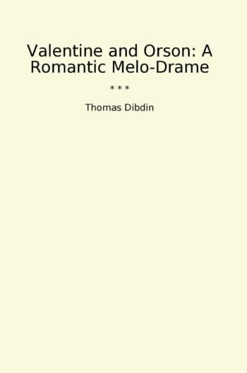 Valentine and Orson: A Romantic Melo-Drame