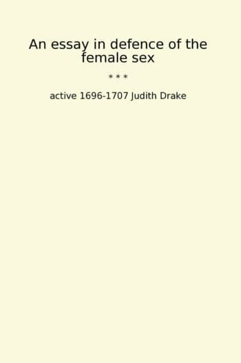 An essay in defence of the female sex