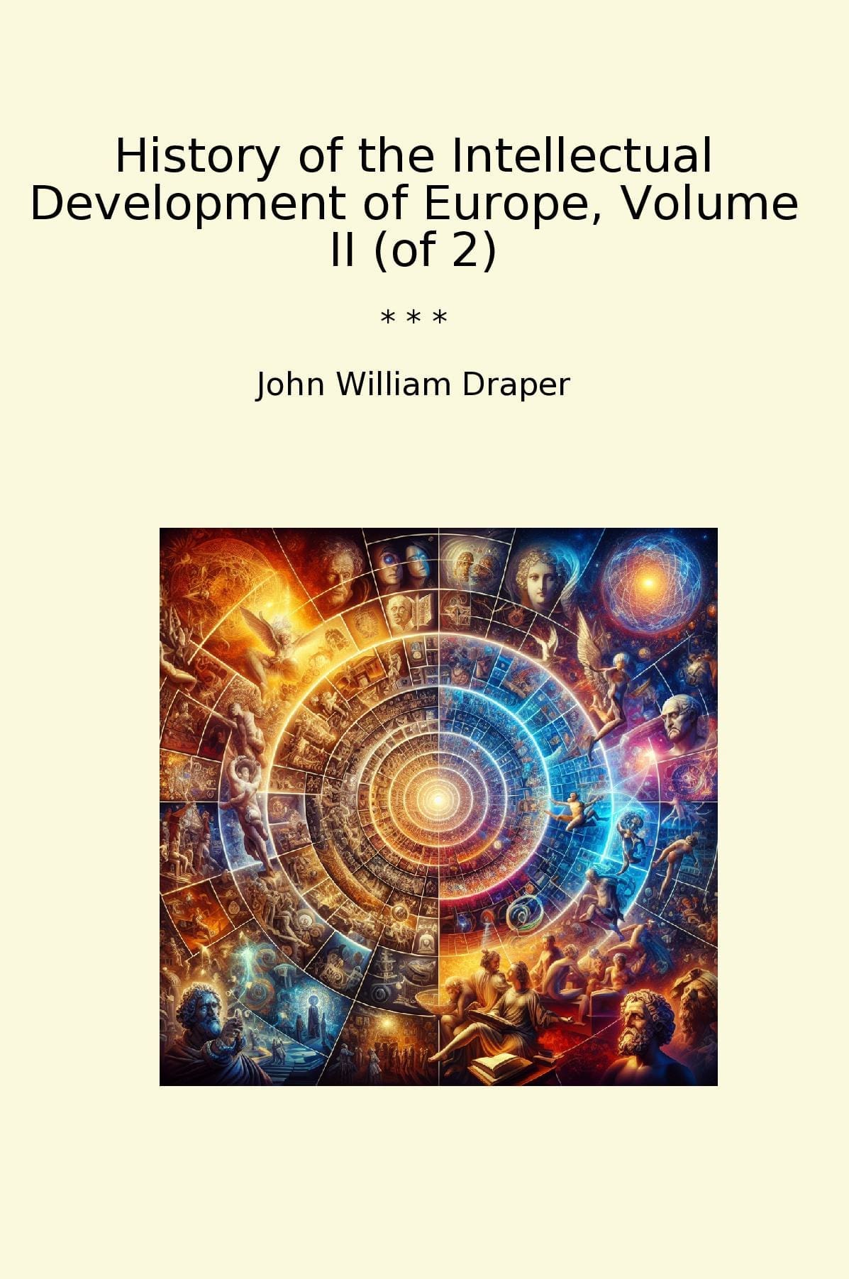 History of the Intellectual Development of Europe, Volume II (of 2)