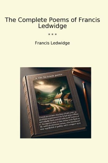 The Complete Poems of Francis Ledwidge
