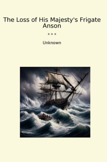 The Loss of His Majesty's Frigate Anson