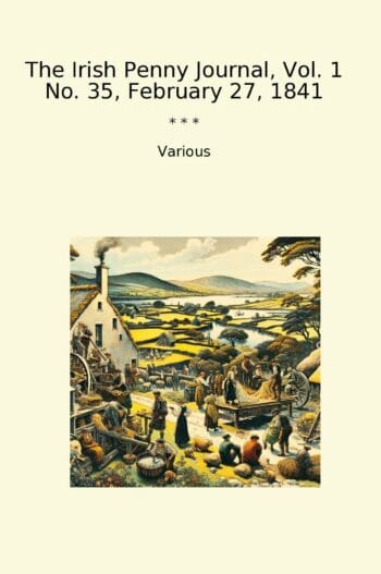 The Irish Penny Journal, Vol. 1 No. 35, February 27, 1841