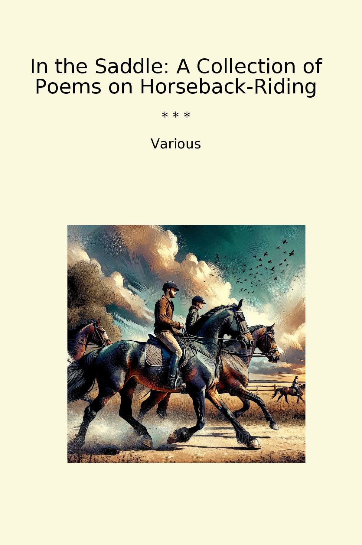 In the Saddle: A Collection of Poems on Horseback-Riding